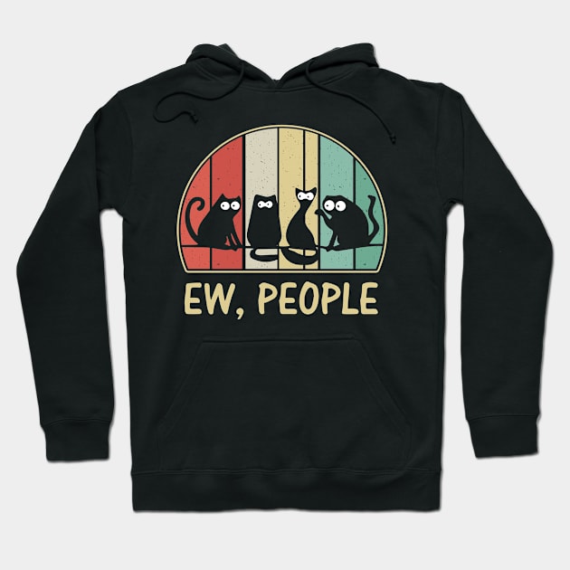 Ew People Black Cat Vintage Tshirt Funny Gifts Cats Hoodie by MichelAdam